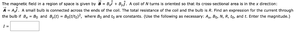 Solved The magnetic field in a region of space is given by B | Chegg.com