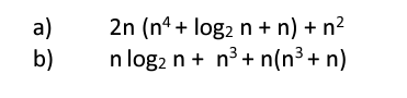 2n(n4+log2n+n)+n2 nlog2n+n3+n(n3+n) | Chegg.com