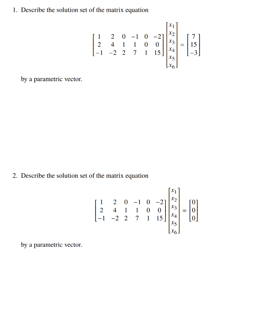 Solved 1. Describe the solution set of the matrix equation | Chegg.com