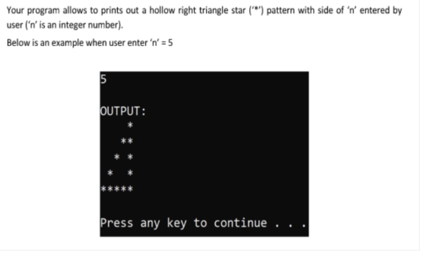 Solved Your program allows to prints out a hollow right | Chegg.com