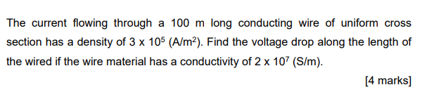 Solved The current flowing through a 100 m long conducting | Chegg.com