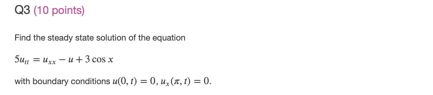 Solved Q3 (10 points) Find the steady state solution of the | Chegg.com