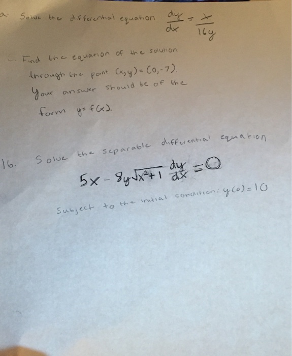 Solved Solve the differential equation dy/dx = x/16 y Find | Chegg.com