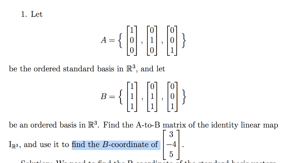 Solved 1. Let 0 01 be the ordered standard basis in R3, and
