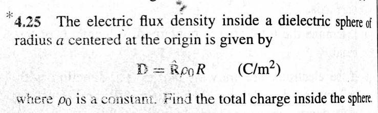 Solved 4.25 The electric flux density inside a dielectric | Chegg.com