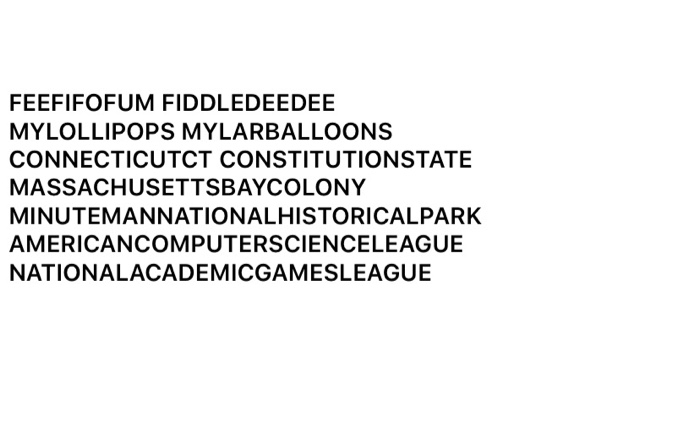 FEEFIFOFUM FIDDLEDEEDEE MYLOLLIPOPS MYLARBALLOONS CONNECTICUTCT CONSTITUTIONSTATE MASSACHUSETTSBAYCOLONY MINUTEMANNATIONALHIS