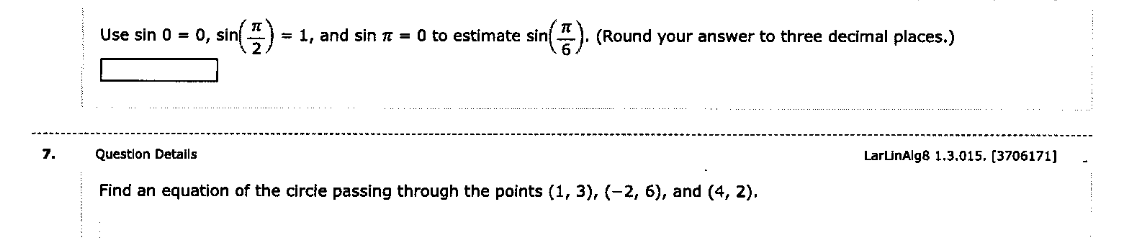 Solved Use sin0=0,sin(2π)=1, and sinπ=0 to estimate sin(6π). | Chegg.com