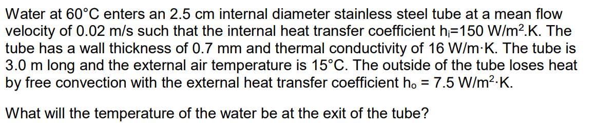 Solved Water at 60∘C enters an 2.5 cm internal diameter | Chegg.com