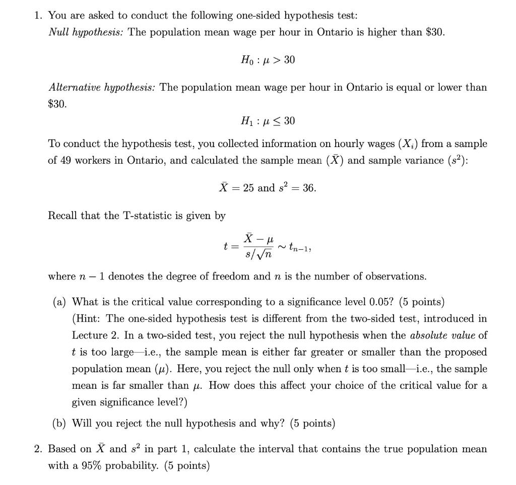 Solved 1. You are asked to conduct the following one-sided | Chegg.com