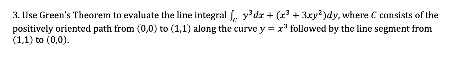 Solved 3. Use Green's Theorem to evaluate the line integral | Chegg.com