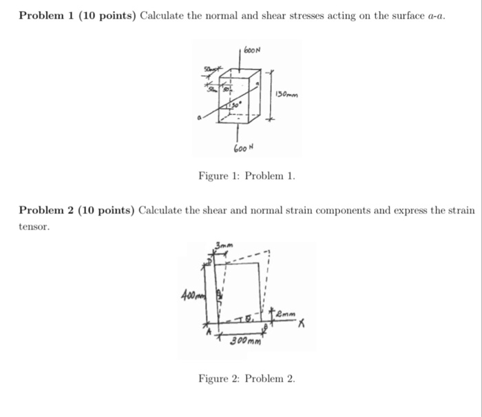 Solved Problem1 (10 points) Calculate the normal and shear | Chegg.com