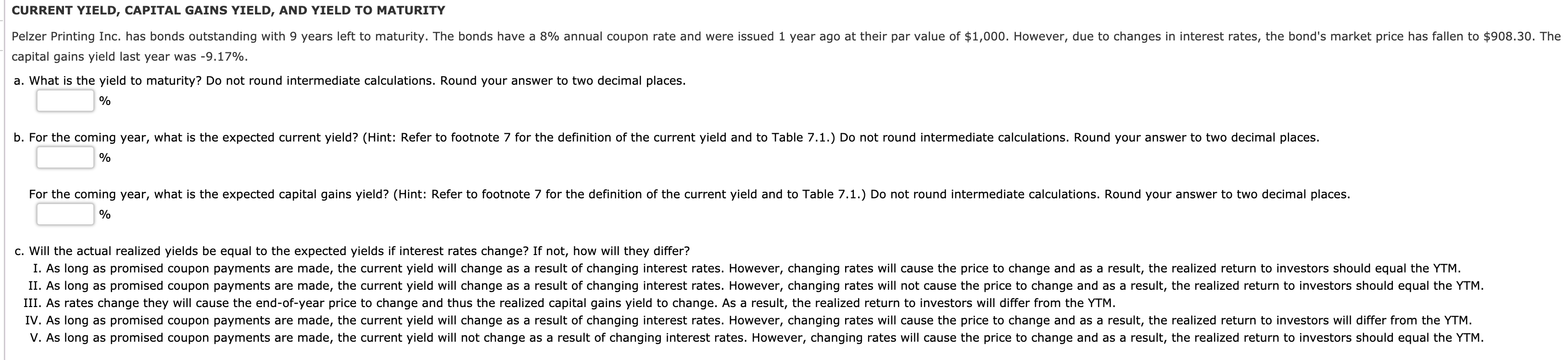 Solved CURRENT YIELD, CAPITAL GAINS YIELD, AND YIELD TO