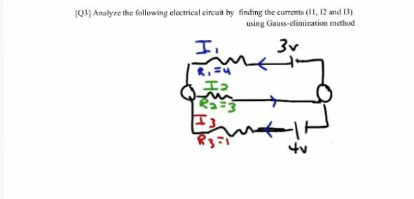 Solved [Q3] Analyze the following electrical circuit by | Chegg.com