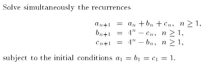Solved Solve simultaneously the recurrences | Chegg.com