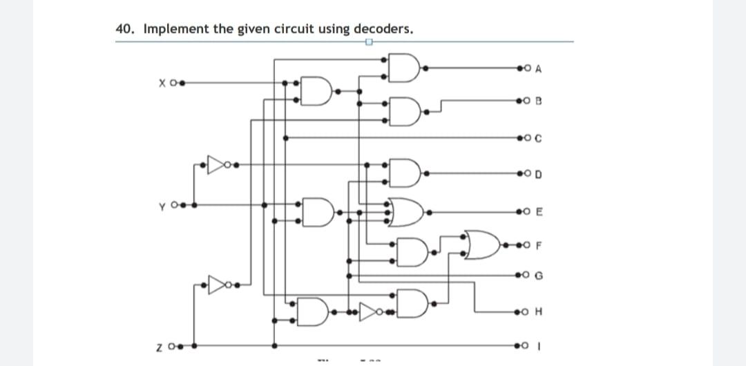 Solved 40. Implement the given circuit using decoders. 45. | Chegg.com