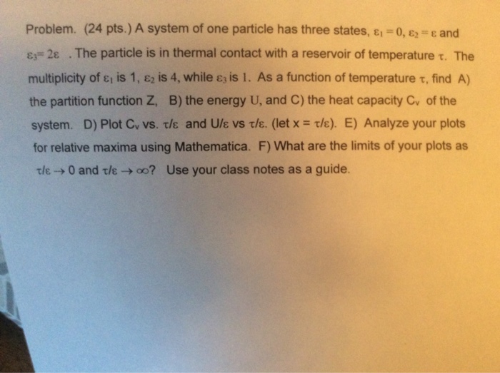 Solved Problem. (24 pts.) A system of one particle has three | Chegg.com