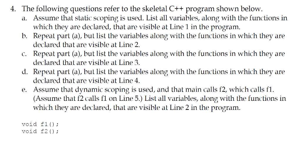 Solved The following questions refer to the skeletal C++ | Chegg.com