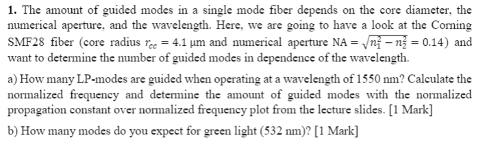 Solved 1. The amount of guided modes in a single mode fiber | Chegg.com