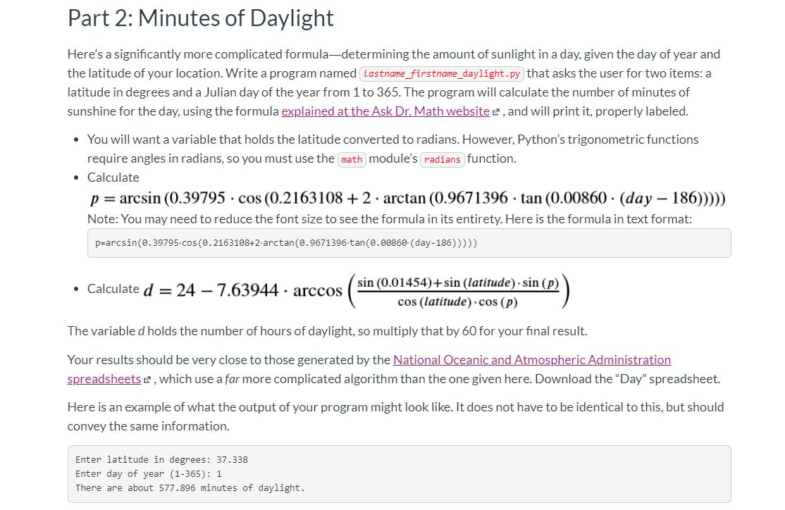 Part 2: Minutes of Daylight Heres a significantly more complicated formula-determining the amount of sunlight in a day, give