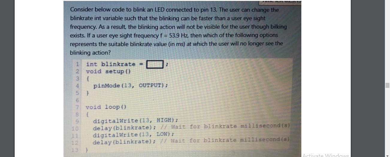 Solved ; Consider Below Code To Blink An LED Connected To | Chegg.com