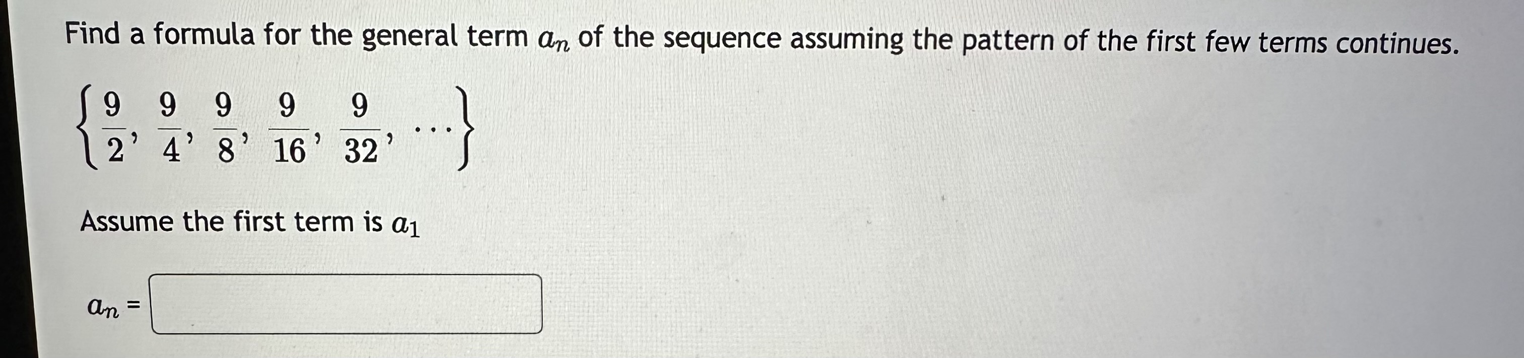 Solved Find a formula for the general term an of the | Chegg.com