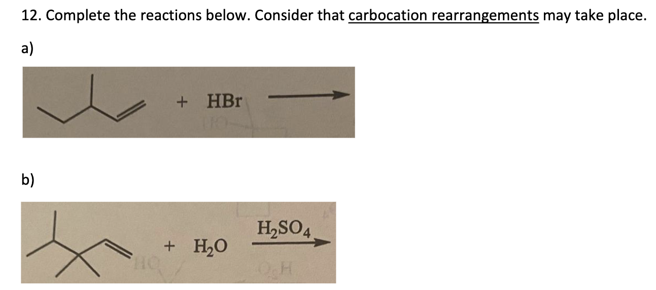 Solved 12. Complete the reactions below. Consider that | Chegg.com