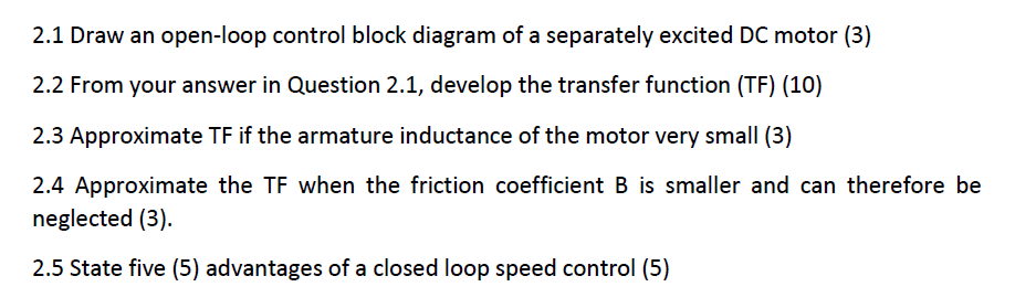 Open Loop Speed Control Blocks Solved 2.1 Draw an open-loop control block diagram of a | Chegg.com