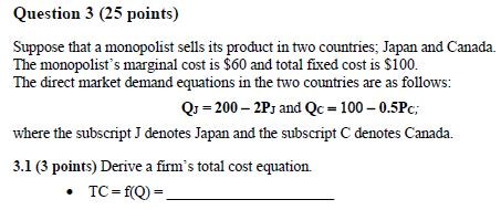 Solved Question 3 (25 points) Suppose that a monopolist | Chegg.com