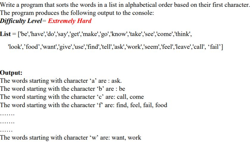 Solved Python code to alphabetize a given list and print a | Chegg.com