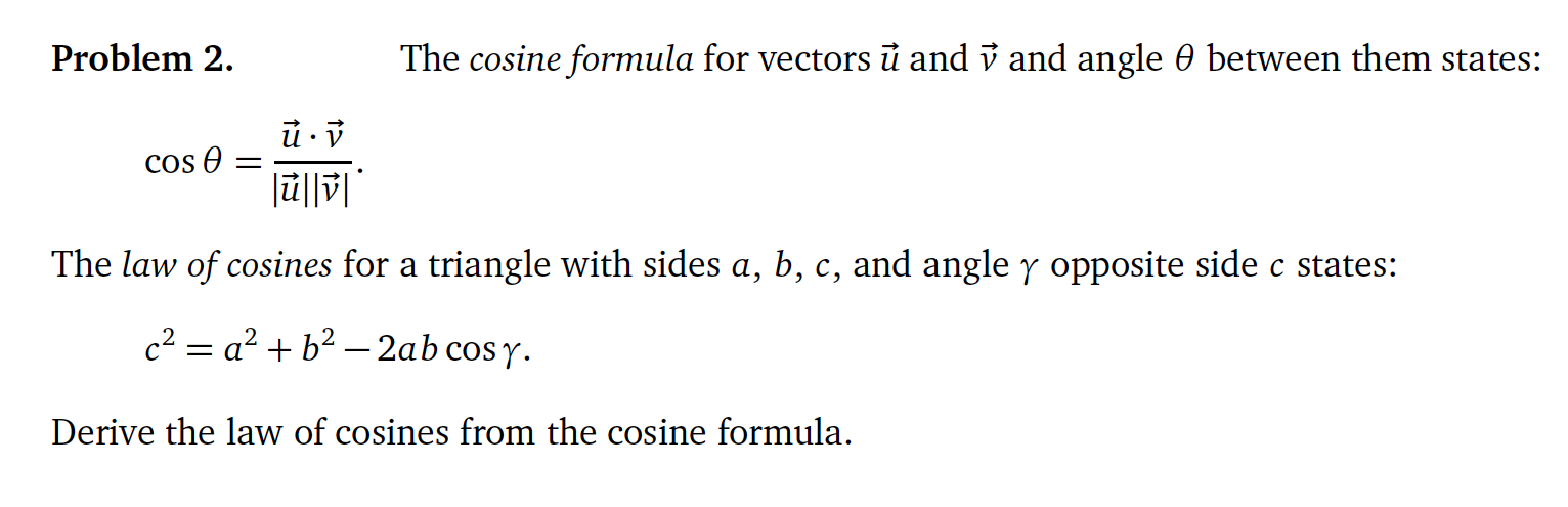 Solved Problem 2. The cosine formula for vectors ū and and | Chegg.com