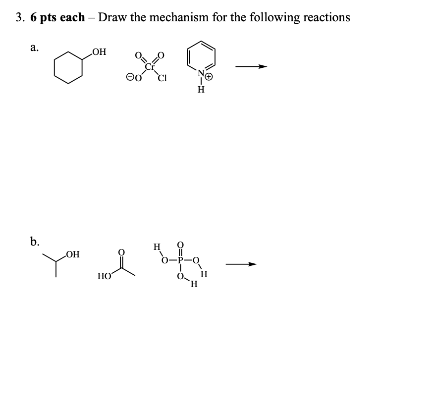 Solved 3. 6 pts each - Draw the mechanism for the following | Chegg.com