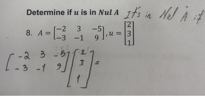 Solved Determine if u is in Nul A Its in- 8. A3 -1 9 a 3 | Chegg.com