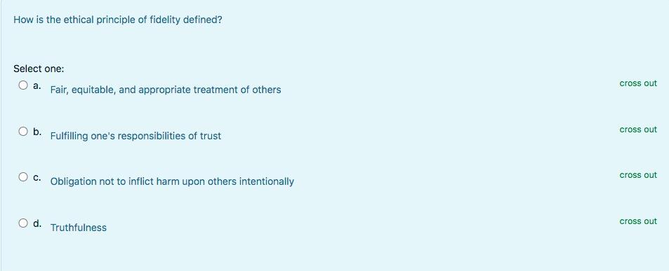 Solved How is the ethical principle of fidelity defined? | Chegg.com