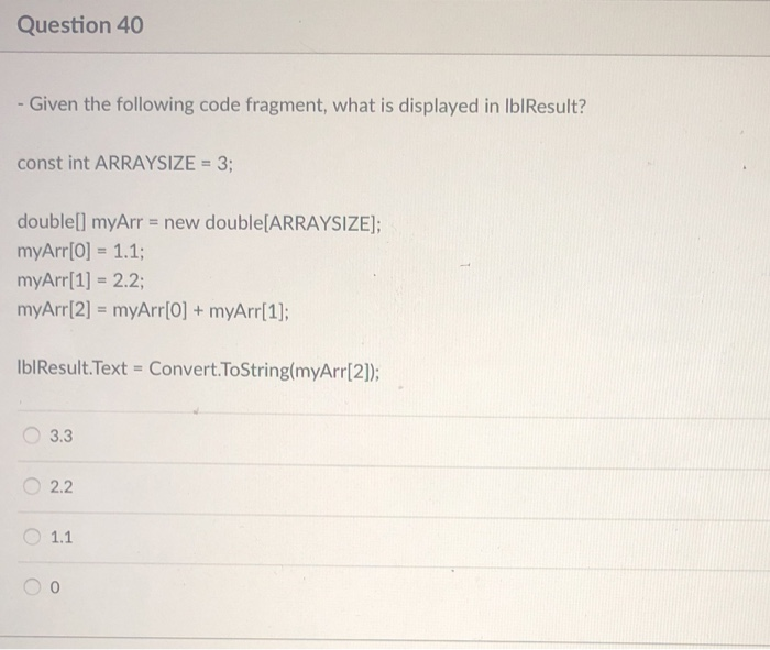 Solved Question 31 -Given the following code fragment, what | Chegg.com