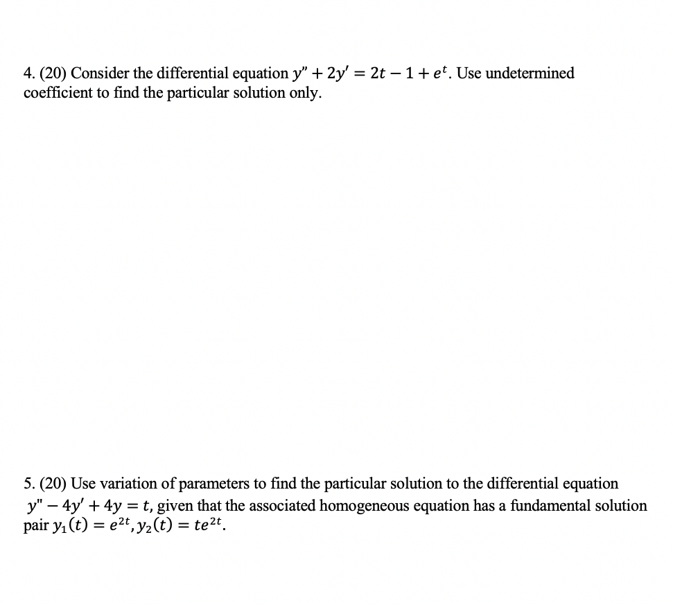Solved 4. (20) Consider the differential equation y" + 2y = | Chegg.com