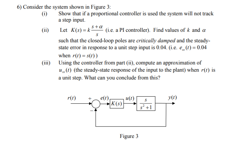 Solved 6) Consider The System Shown In Figure 3: (i) Show | Chegg.com