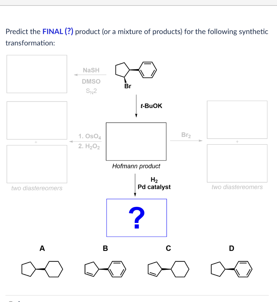 Solved Predict The FINAL (?) Product (or A Mixture Of | Chegg.com