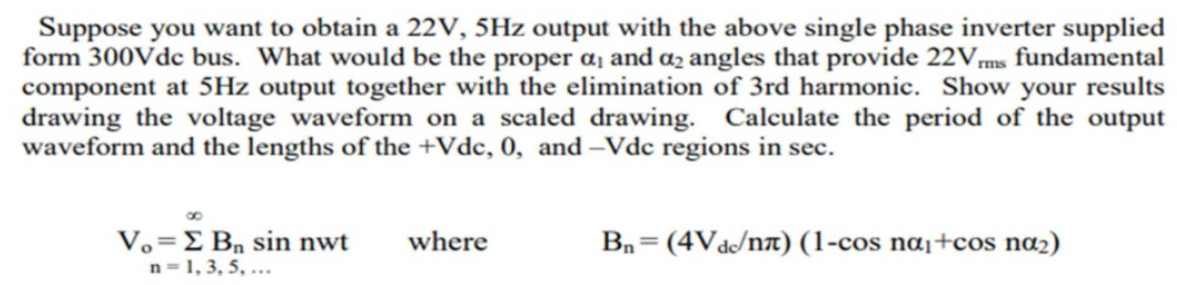 Solved Suppose you want to obtain a 22 V,5 Hz output with | Chegg.com