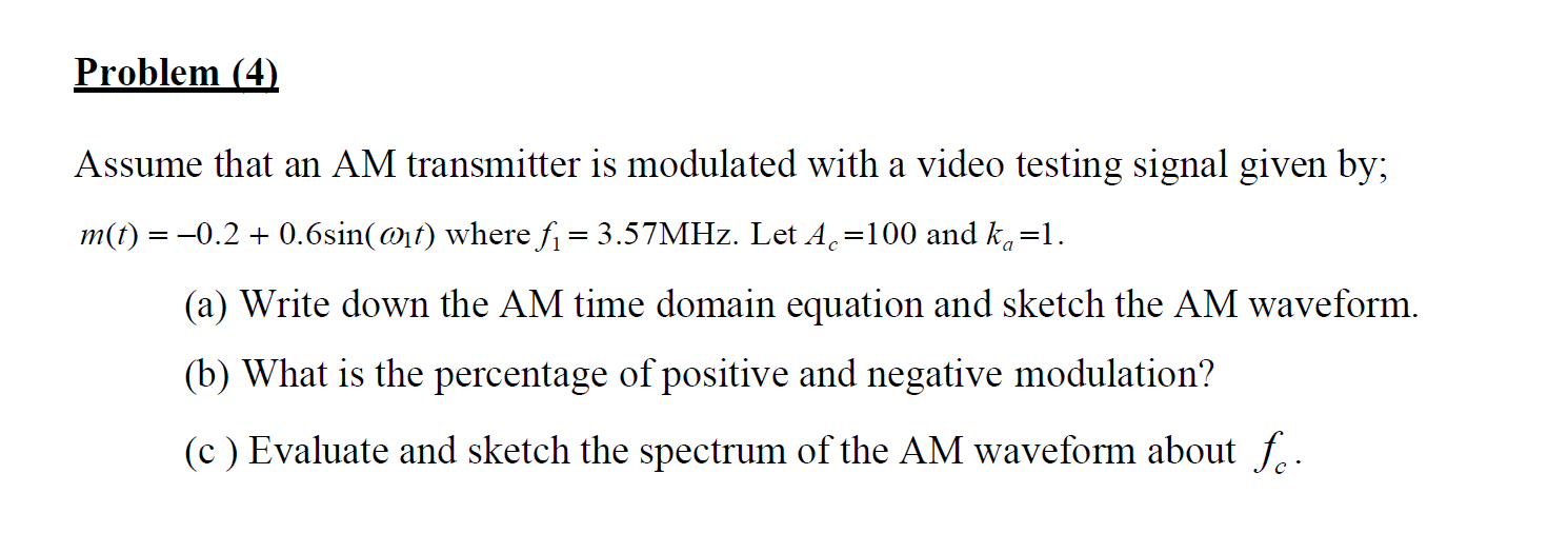 Solved Problem (4) Assume that an AM transmitter is | Chegg.com