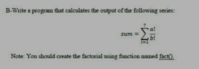 Solved B-Write A Program That Calculates The Output Of The | Chegg.com