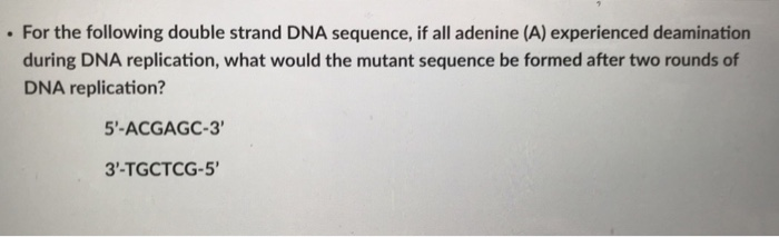 Solved For the following double strand DNA sequence, if all | Chegg.com