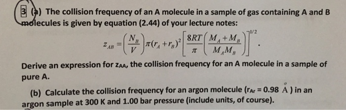Solved ( ) The collision frequency of an A molecule in a | Chegg.com