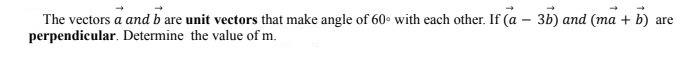 Solved The vectors a and b are unit vectors that make angle | Chegg.com