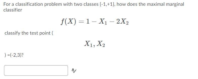Solved For a classification problem with two classes | Chegg.com