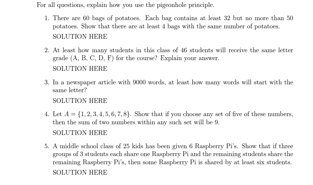 Solved For all questions, explain how you use the pigeonhole