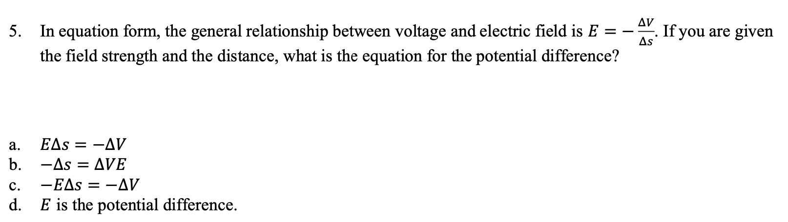 Solved AV = If you are given 5. In equation form, the