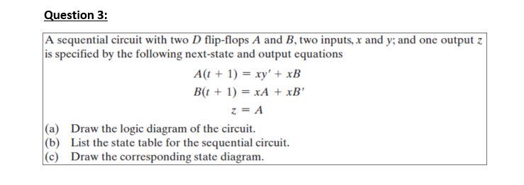 Solved A sequential circuit with two D flip-flops A and B, | Chegg.com
