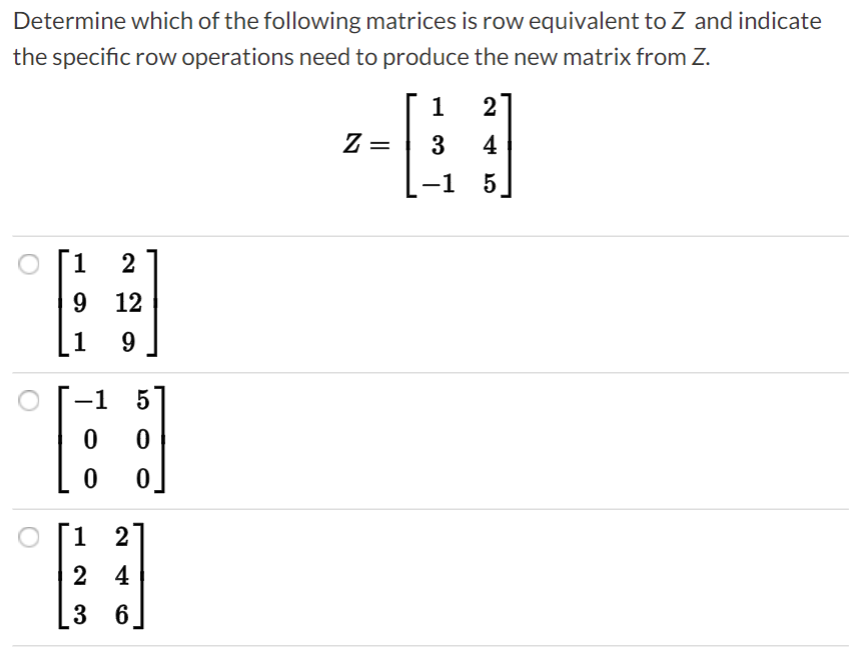 Solved Determine which of the following matrices is row Chegg