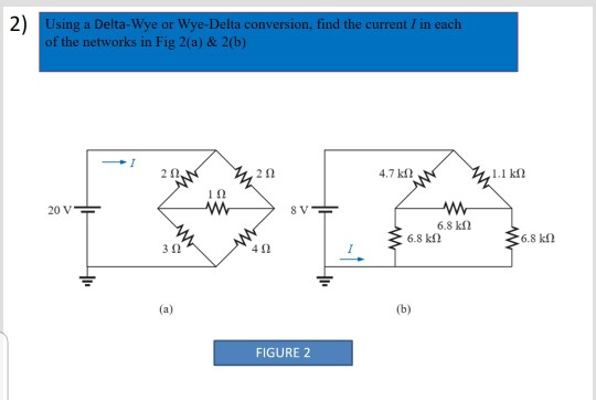 Solved 2) Using a Delta-Wye or Wye-Delta conversion, find | Chegg.com