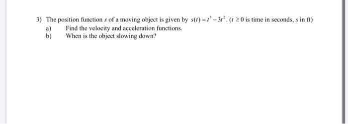 Solved 3) The position functions of a moving object is given | Chegg.com